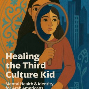 Healing the Third Culture Kid